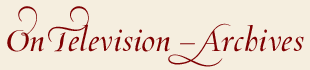Header - On Television Archives